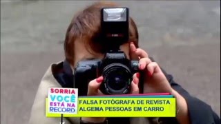 SORRIA: FALSA FOTÓGRAFA ALGEMA PESSOAS EM CARRO