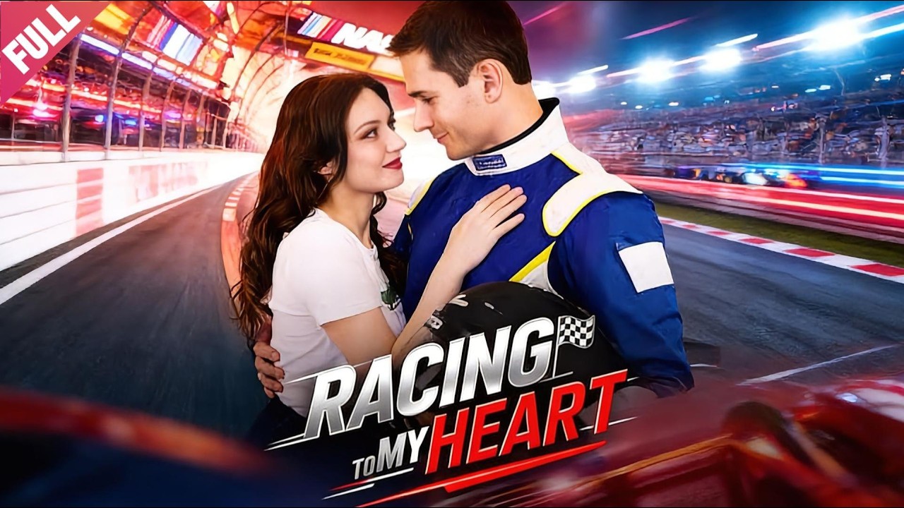 [FULL]💖Racing_to_My_Heart🔥Toxic-husband💖NASCAR-champion💖Childhood ...
