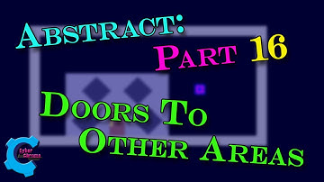 Abstract Game Dev Log 16 - Doors To Other Areas!
