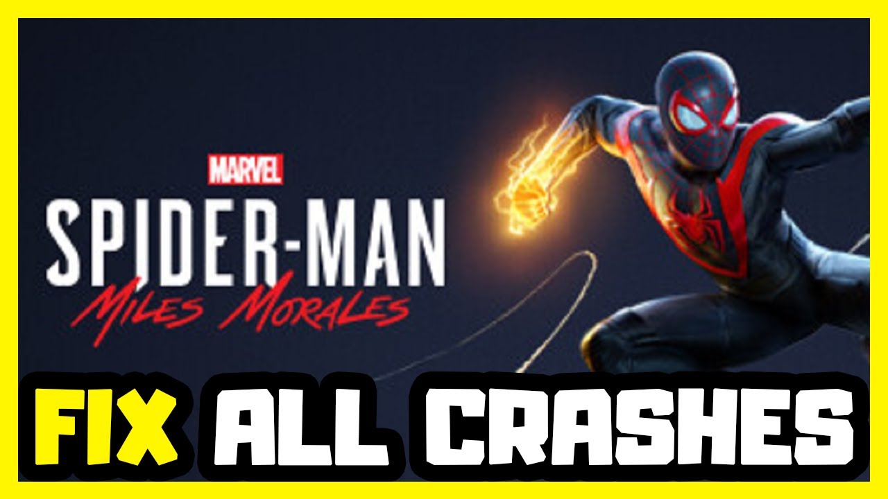 FIX SpiderMan Miles Morales Crashing, Not Launching, Freezing & Black Screen YouTube