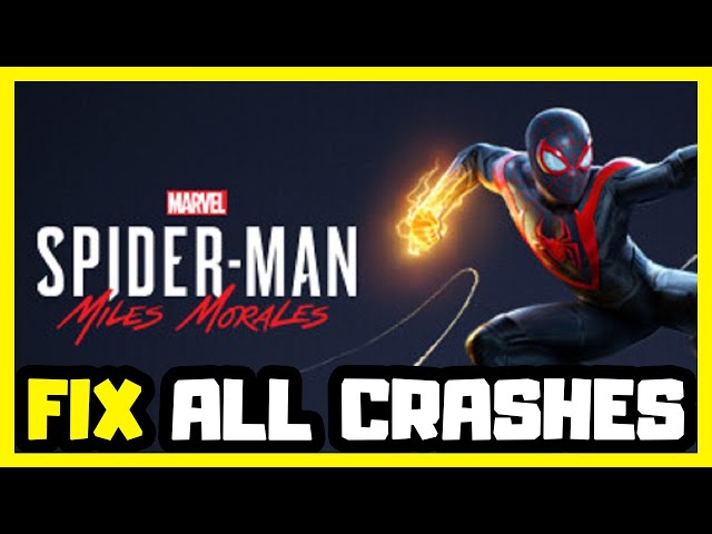 Fixes] Spider-Man Miles Morales Crashing or Not Launching on PC - MiniTool