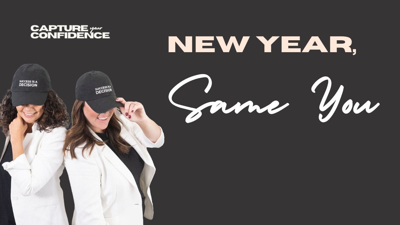 New Year, Same You—Just More Confident: The Year You Stop Playing Small