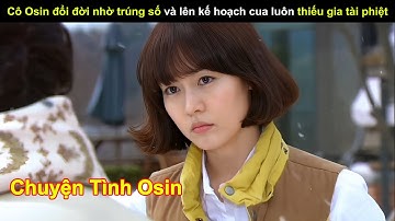 [Review Phim] Cô Osin đổi đời nhờ trúng số và lên kế hoạch cua luôn thiếu gia tài phiệt