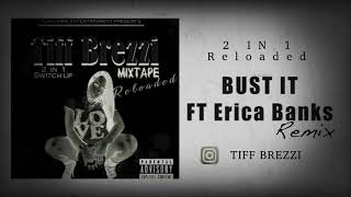 Erica Banks ft Tiffbrezzi Bust it Remix