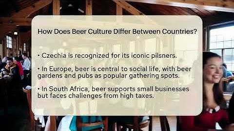 How Does Beer Culture Differ Between Countries? | The Pint Guy