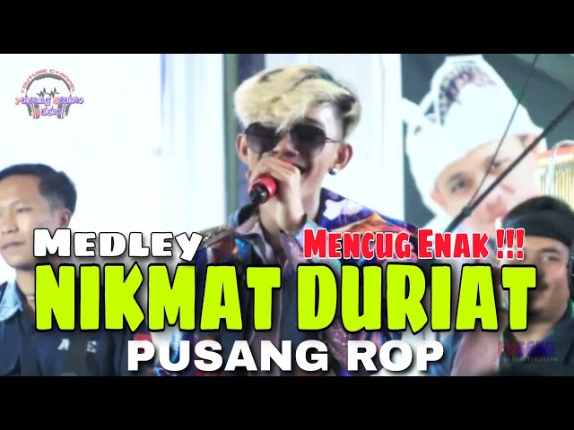 PUSANG ROP FT ABIEL JATNIKA | NIKMAT DURIAT MEDLEY VERSI MENCUG ENAK ❗❗❗ class=