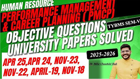 TYBMS SEM V -HR -Performance Management & Career Planning (PMCP) - Objectives-Solved -Dr.Mihir shah
