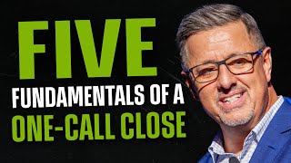 The Five Fundamentals of a OneCall Close in Life Insurance Sales (with Roger Short)