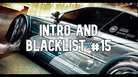 Need for Speed: Most Wanted (2005) || Intro and Blacklist #15