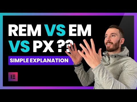 The Difference Between Rem Em and Px CSS | When to use which? (Understanding PX Em Rem Elementor)