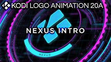Kodi® Logo Animation 20A (10sec) Nexus Intro!!!
