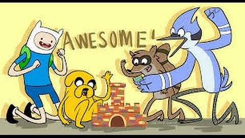 Regular Show & Adventure Time   Can