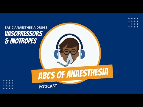 Basic Anaesthesia Drugs - Vasopressors and Inotropes - from ABCs of Anaesthesia podcast episode 29