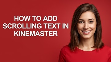 How To Add Scrolling Text In Kinemaster - AshleyHowTo