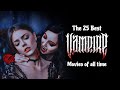 The 25 Best vampire movies of all time #vampiremovies #dracula #nosferatu #interviewwiththevampire
