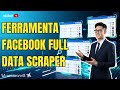 Ferramenta Facebook Full Data Scraper 2025 | Extraia Dados, UIDs e Leads em Massa