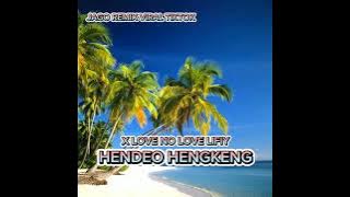 HENDRO HENGKENG X LOVE NO LOVE LIFT