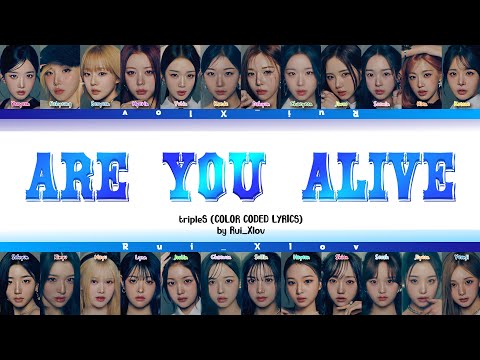 tripleS - ARE YOU ALIVE (COLOR CODED LYRICS)