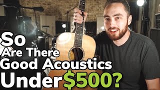 Are There Good Acoustic Guitars Under $500?
