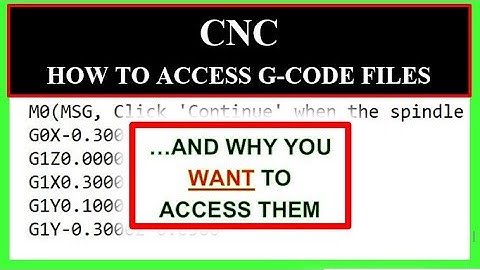 CNC Machines - What Is G-code, Why You Want To Know & How To Access G Code Programs - Garrett Fromme