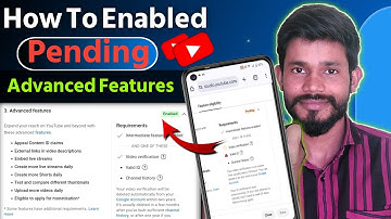 Pending YouTube Advanced Features || Enabled Pending YouTube Advanced Features