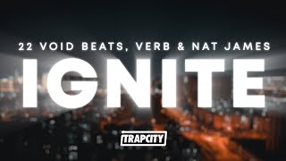 22 Void Beats, VERB & Nat James - Ignite