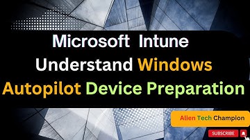 MS278 - Windows Autopilot-apparaatvoorbereiding met Intune MDM begrijpen