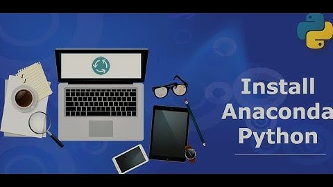 How to Install Anaconda(python) just in 5 minute on window s10| Mac | Linux|2021| Download & Install