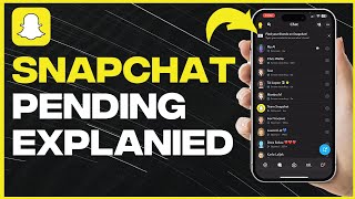 How To Explain What Does Pending Mean On Snapchat - Full Guide (latest update)