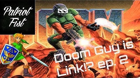 Doom Guy is Link!? | Doom Let
