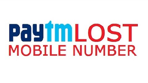 🔴 Paytm Lost Mobile Phone Number 🔴 Password Recovery