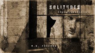 M.N. Freeman - Solitude Seven | Minimalist Piano / Synth Ambient Improvisation