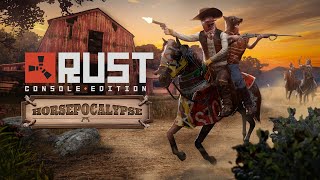 Rust Console Edition - HORSEPOCALYPSE Release Trailer