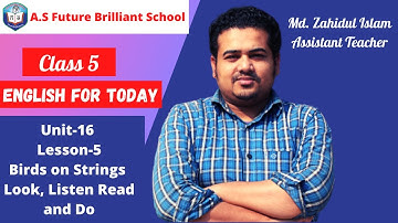 Class 5 English for Today Unit-16 Lesson-5 | Birds on Strings | Look, Listen Read and Do