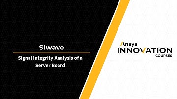 Signal Integrity Analysis of a Server Board Using Ansys SIWave