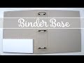 Binder Base - How to create it