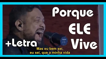 Fernandinho - Porque Ele Vive (Ao Vivo) ♪ + Letra