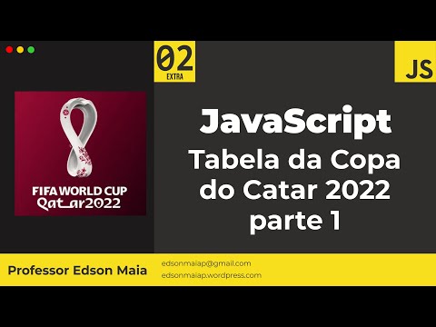 Curso de JS Aula 02 EXTRA Tabela da Copa do Catar 2022 parte 1