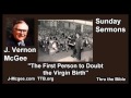 The First Person to Doubt the Virgin Birth - J Vernon McGee - FULL Sunday Sermons