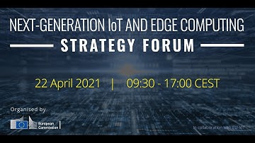 IoT & Edge Forum – Plenary Session: Trust and Trustworthiness