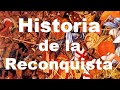 Historia de la Reconquista Parte 01 (s.VIII-XI)