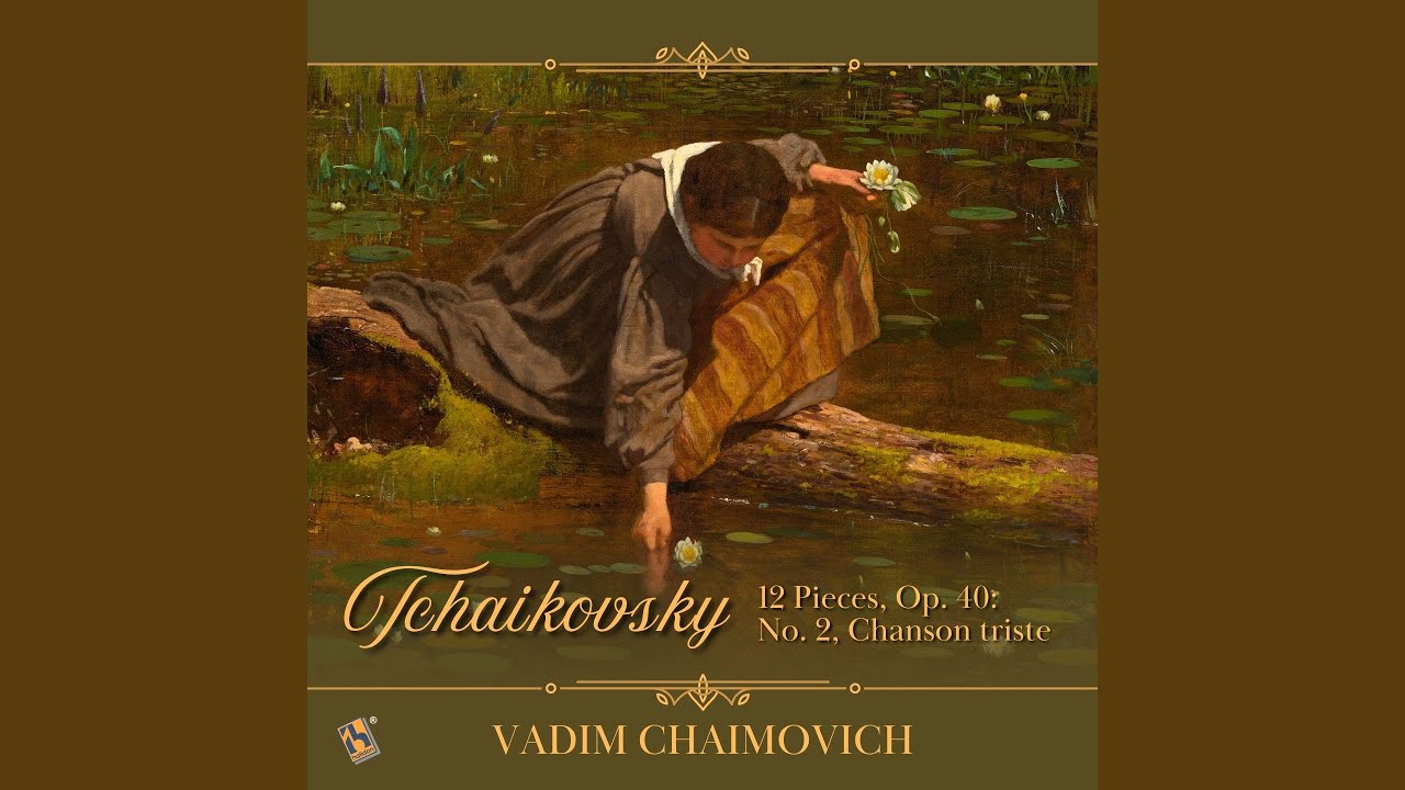 12 Pieces, Op. 40: No. 2, Chanson triste - YouTube
