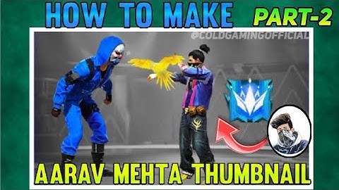 How to make thumbnail like aarav mehta part-2 | Aarav mehta jaisa thumbnail kaise banaye | Free Fire