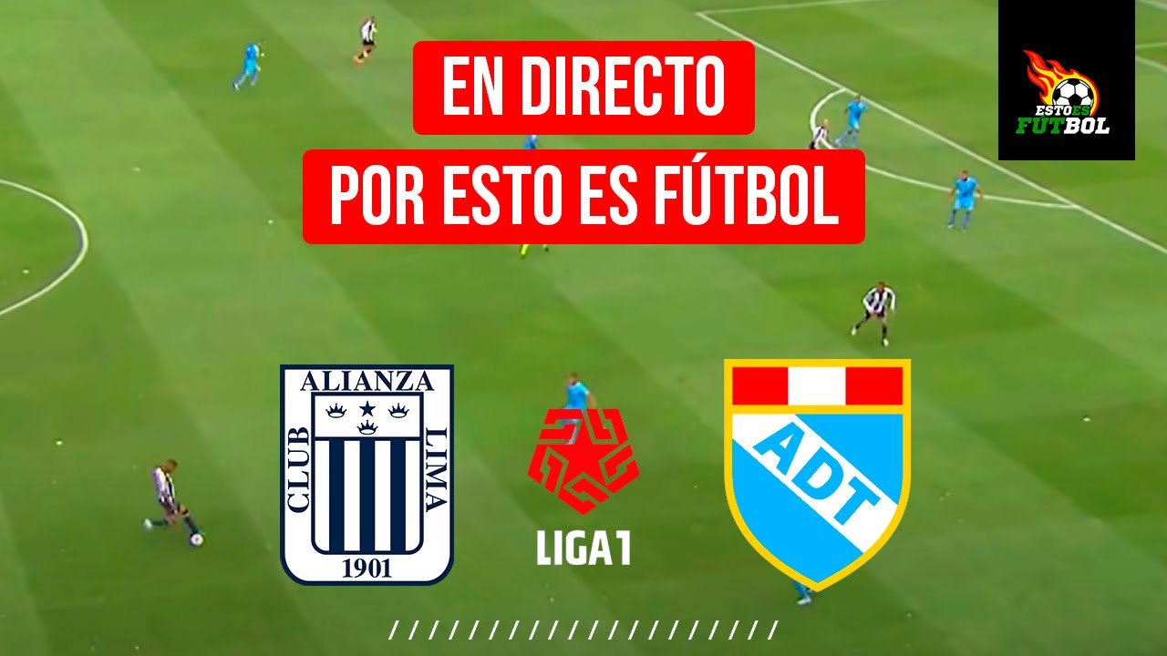 ¡DIRECTO A LA FINAL! ALIANZA LIMA 2 VS 0 ADT DE TARMA EN VIVO 🔴 LIGA 1 ...