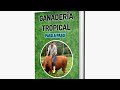 Resumen de nuestro libro ganaderia tropical paso a paso 1