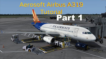 Aerosoft Airbus A319 | Tutorial Pt.1 | Setup & Takeoff