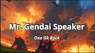 ONE OK ROCK - Mr. Gendai Speaker Mr. 現代 Speaker (LYRICS) SPECTRUM
