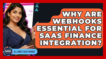 Why Are Webhooks Essential For SaaS Finance Integration? - All About SaaS Finance
