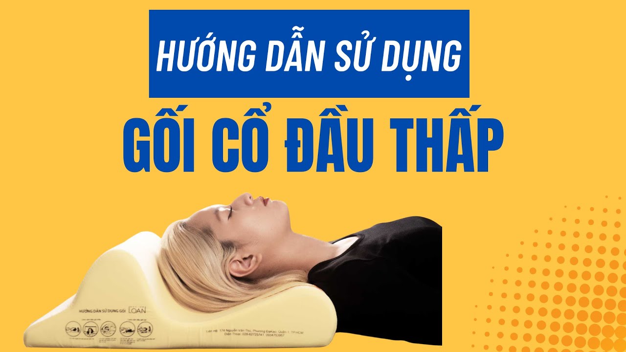 HƯỚNG DẪN SỬ DỤNG ĐẦU THẤP GỐI CỔ SÁNG CHẾ DOCTORLOAN