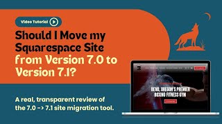 Should I Move my Squarespace Website from Version 7.0 to 7.1